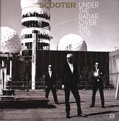 Scooter - Under The Radar Over The Top - 2009