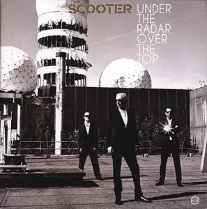Scooter - Under The Radar Over The Top - 2009