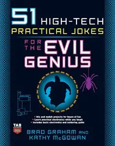 51 High-Tech Practical Jokes for the Evil Genius (repost)