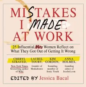 Mistakes I Made at Work [Audiobook]