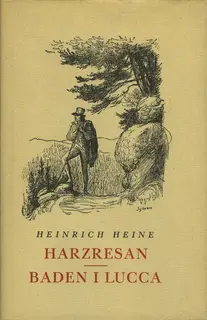 «Harzresan / Baden i Lucca» by Heinrich Heine