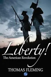 Liberty!: The American Revolution
