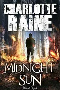 Charlotte Raine - Grant & Daniels Vol. 1 - Midnight Sun