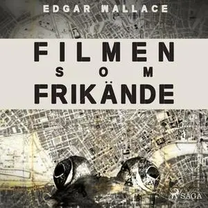 «Filmen som frikände» by Edgar Wallace