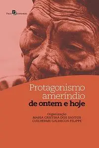 «Protagonismo ameríndio de ontem e hoje» by Maria Cristina Dos Santos