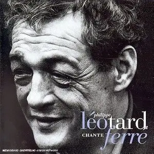 Philippe Leotard - Philippe Leotard Chante Ferre