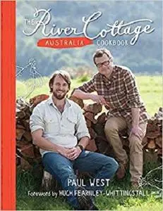 The River Cottage Australia Cookbook