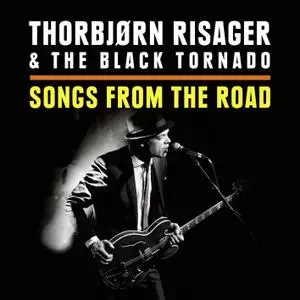 Thorbjørn Risager & The Black Tornado - Songs From The Road (2015) [Official Digital Download]