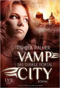 Pamela Palmer - Vamp City 02 - Das dunkle Portal