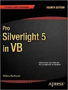 Pro Silverlight 5 in VB (Expert's Voice in Silverlight) [Repost]