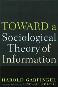 Toward a Sociological Theory of Information