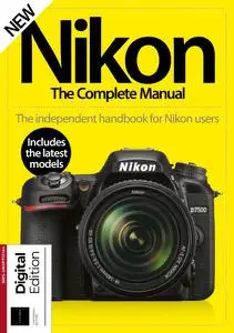 Nikon The Complete Manual - 13th Edition - August 2021