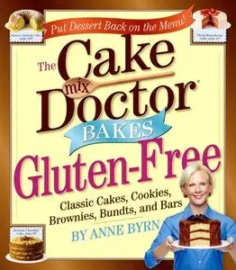 The Cake Mix Doctor Bakes Gluten-Free (repost)