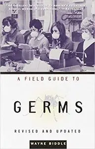 A Field Guide to Germs, Revised and Updated Edition (Repost)