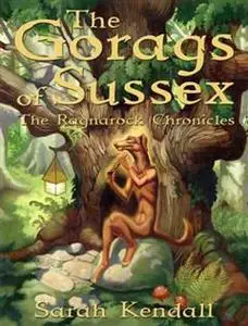 «Gorags of Sussex» by Sarah Kendall