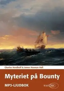 «Myteriet på Bounty» by James Norman Hall,Charles Nordhoff