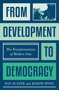 From Development to Democracy: The Transformations of Modern Asia