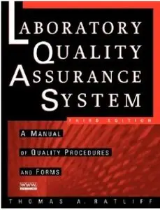 The Laboratory Quality Assurance System: A Manual of Quality Procedures and Forms (3rd edition) [Repost]