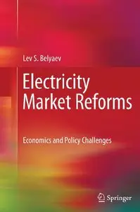 Electricity Market Reforms: Economics and Policy Challenges (repost)