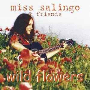 Miss Salingo & Friends - Wild Flowers (2018) [Official Digital Download]