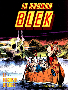 Il Grande Blek Gigante - Volume 1 - Il Bisonte Bianco