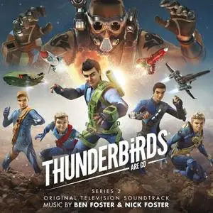 Ben Foster - Thunderbirds Are Go Series 2 (Original Television Soundtrack) (2019)