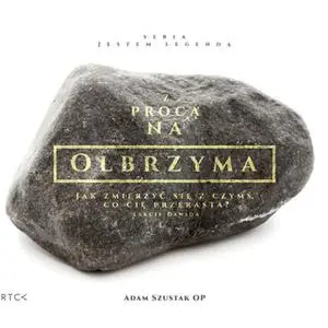 «Z procą na Olbrzyma» by o. Adam Szustak