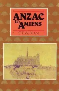Anzac to Amiens (Repost)