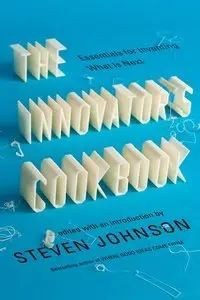 The Innovator's Cookbook: Essentials for Inventing What Is Next (repost)