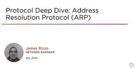 Protocol Deep Dive: Address Resolution Protocol (ARP)