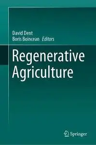 Regenerative Agriculture: What’s Missing? What Do We Still Need to Know?