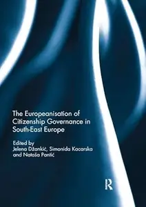 The Europeanisation of Citizenship Governance in South-East Europe