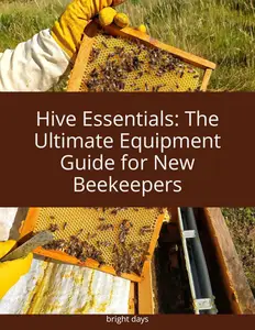 Hive essentials the ultimate equipment guide for new beekeepers