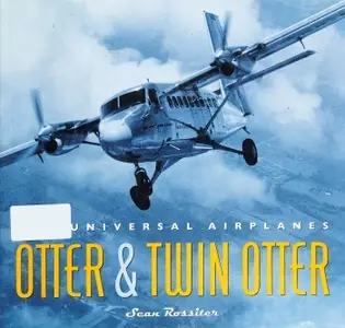 Otter & Twin Otter: The Universal Airplanes