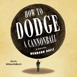 How to Dodge a Cannonball: A Novel [Audiobook]