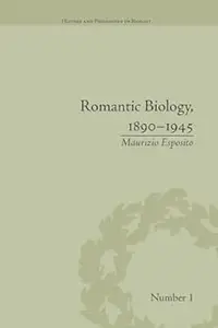 Romantic Biology, 1890–1945