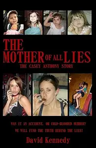 The Mother of all Lies: The Casey Anthony Story