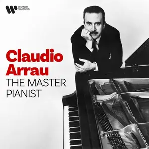 Claudio Arrau - The Master Pianist (2024)