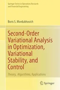 Second-Order Variational Analysis in Optimization, Variational Stability, and Control