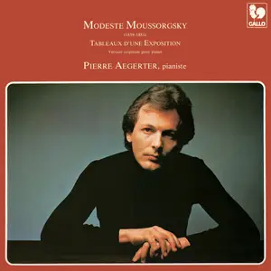 Pierre Aegerter - Mussorgsky- Tableaux d'une exposition (1979/2025) [Official Digital Download 24/96]