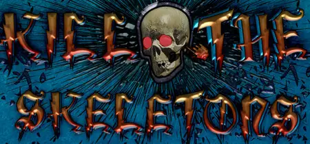 Kill The Skeletons (2025)