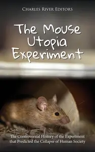 The Mouse Utopia Experiment