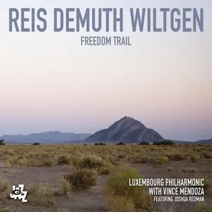 Reis Demuth Wiltgen, Luxembourg Philharmonic, Vince Mendoza, Joshua Redman - Freedom Trail (2026) [Digital Download 24/48]
