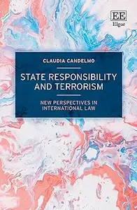 State Responsibility and Terrorism: New Perspectives in International Law