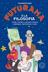 Courtland Lewis - Futurama e la filosofia