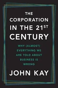 The Corporation in the Twenty-First Century