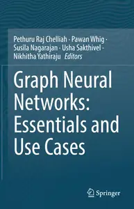 Graph Neural Networks: Essentials and Use Cases