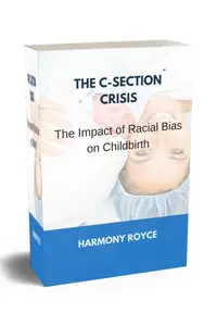 The C-Section Crisis: The Impact of Racial Bias on Childbirth