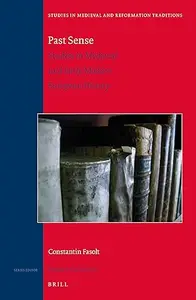 Past Sense: Studies in Medieval and Early Modern European History