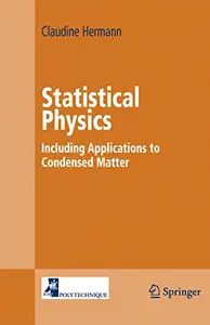 Statistical Physics: Including Applications to Condensed Matter